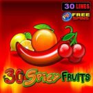 Pacanele cu fructe: 30 Spicy Fruits