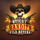 Sloturi cazino: Sticky Bandits Wild Return