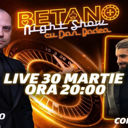 Betano Night Show cu Dan Badea 🪙 30 martie