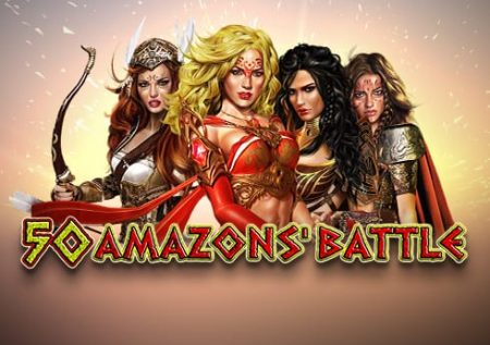 Pacanele gratis 50 Amazons Battle