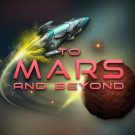 Jocul ca la aparate: To Mars and Beyond