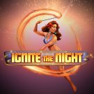 Pacanele online: Ignite the Night