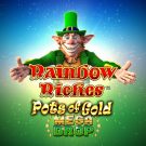 Aparate gratis: Rainbow Riches Pots of Gold Mega Drop