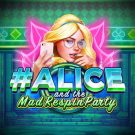 Aparate gratis: Alice and the Mad Respin Party