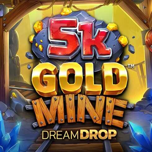 5k Gold Mine Dream Drop Gratis