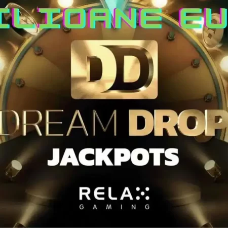 Dream Drop Jackpot – cum și unde poți câștiga 3 Milioane Euro?