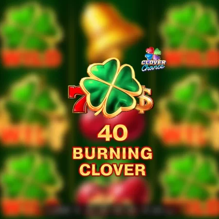 75 Rotiri Gratuite La 40 Burning Hot Clover Chance