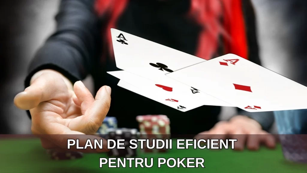 Plan de Studii Eficient pentru Poker