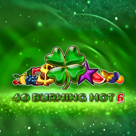 40 Burning Hot 6 Reels Gratis Demo Online