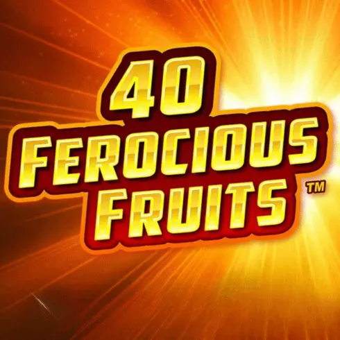 40 Ferocious Fruits Demo Online