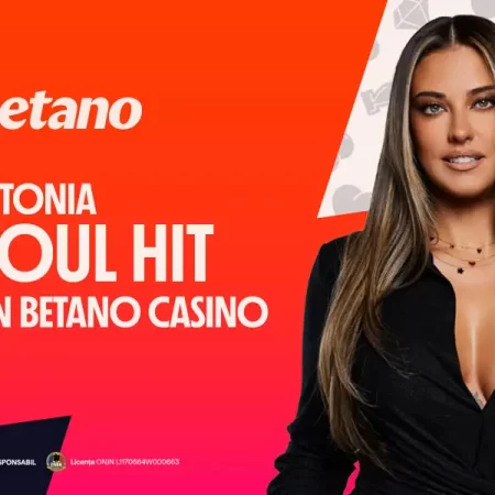 Antonia este noul hit la Betano Casino