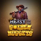 Heist for the Golden Nuggets Gratis Demo Online