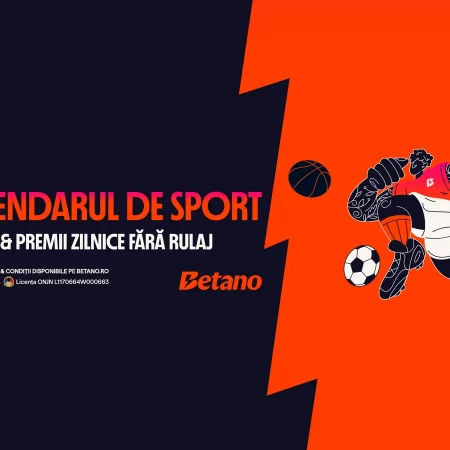 FreeBet-uri și Bonusuri Calendar Sport Betano