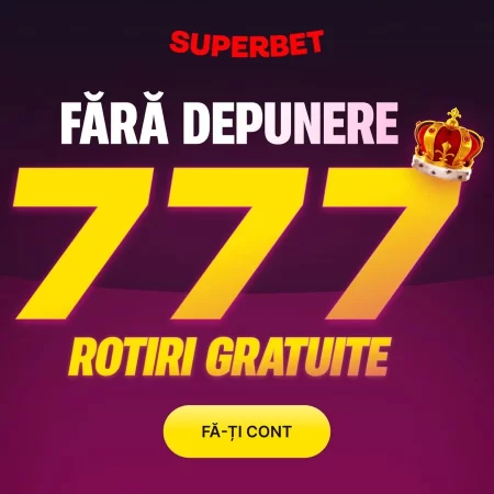 Superbet Bonus Fără Depunere – 777 Rotiri Gratuite