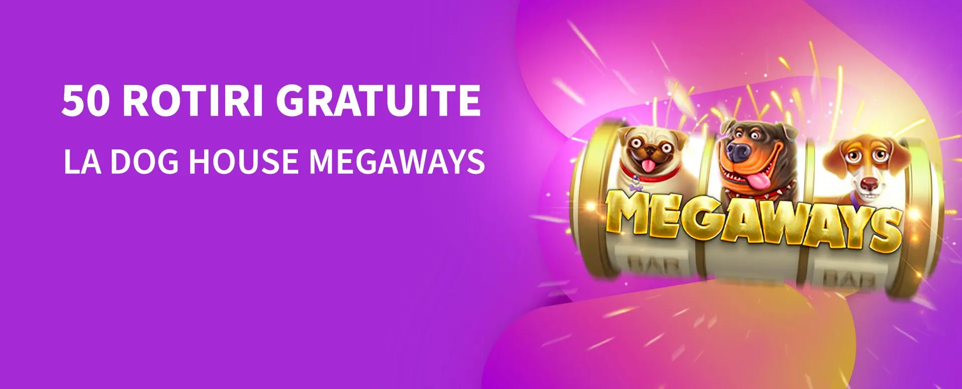 Activeaza 50 Rotiri Gratuite Dog House Megaways la Conti Cazino