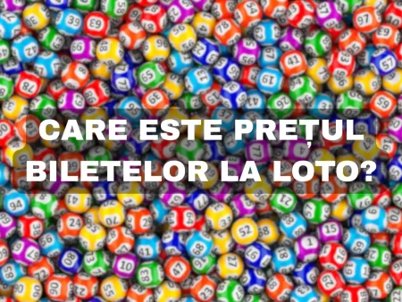 Care este prețul biletelor la Loto?