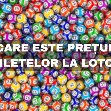 Care este prețul biletelor la Loto?