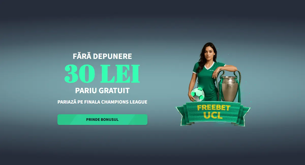 Castiga 30 RON Bonus Fara Depunere pentru finala Champions League