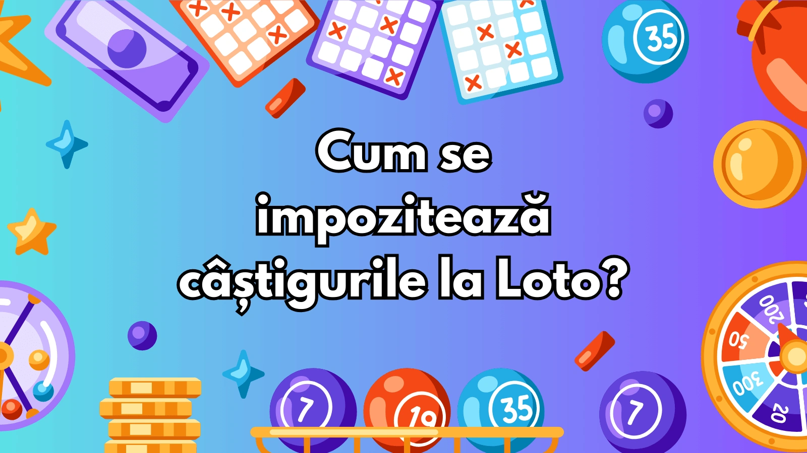 Cum se impoziteaza castigurile la Loto