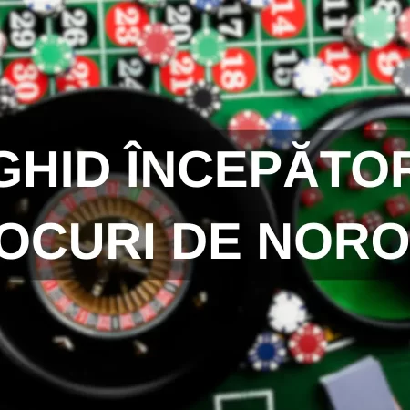 Ghid Începător Jocuri de Noroc