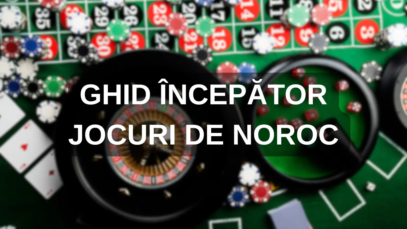 Ghid Începător Jocuri de Noroc