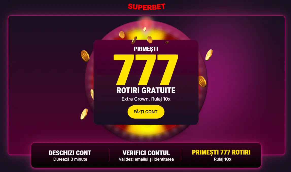 777 Rotiri Gratuite Fara Depunere la Superbet