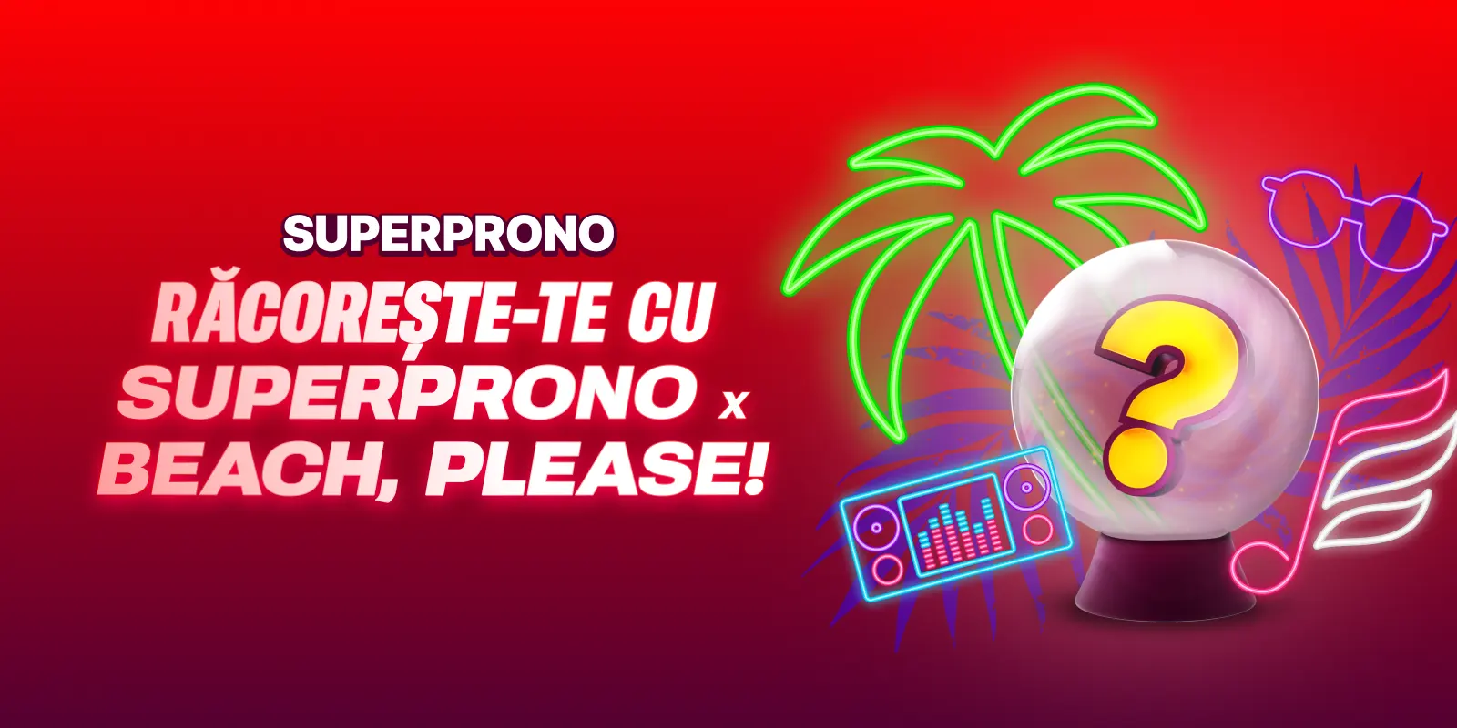 Participa la SuperProno Beach Please si poti castiga pana la 50.000 RON