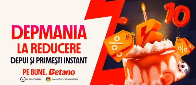 Depmania Aniversară Betano vine cu 10% Bonus la depunere până la 100 RON